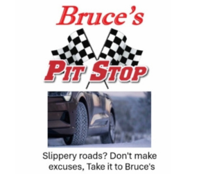 Bruce's Pit Stop logo with checkered flags, a car tire image, and the tagline 'Slippery roads? Don't make excuses, Take it to Bruce's...'